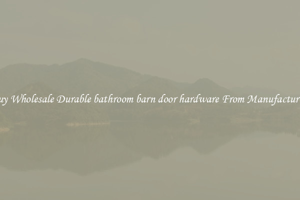 Buy Wholesale Durable bathroom barn door hardware From Manufacturers