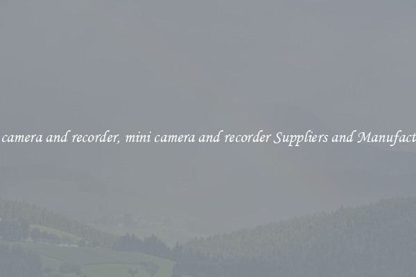 mini camera and recorder, mini camera and recorder Suppliers and Manufacturers