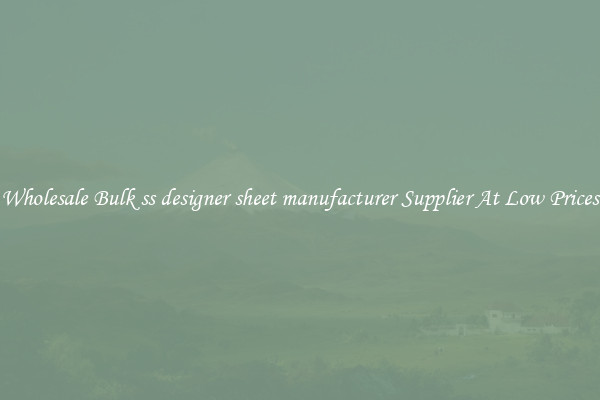 Wholesale Bulk ss designer sheet manufacturer Supplier At Low Prices