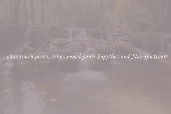 colors pencil pants, colors pencil pants Suppliers and Manufacturers