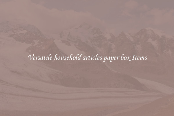 Versatile household articles paper box Items