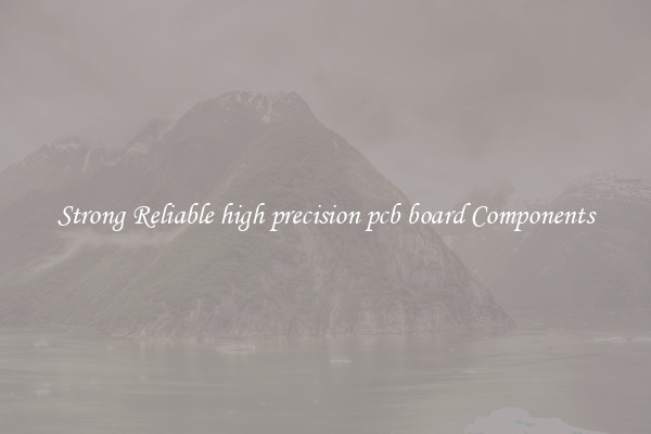 Strong Reliable high precision pcb board Components