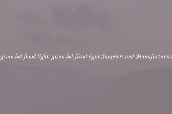 gisun led flood light, gisun led flood light Suppliers and Manufacturers