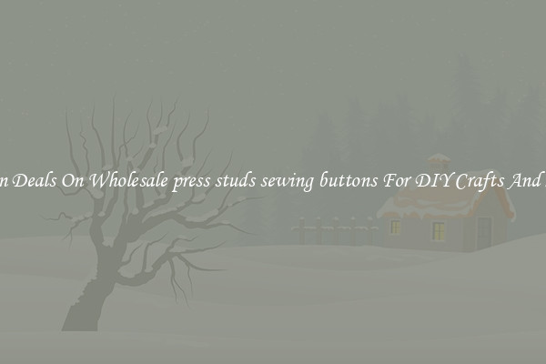 Bargain Deals On Wholesale press studs sewing buttons For DIY Crafts And Sewing
