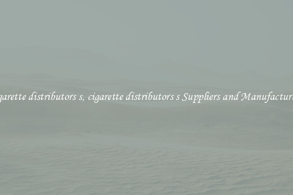 cigarette distributors s, cigarette distributors s Suppliers and Manufacturers