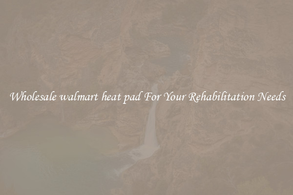 Wholesale walmart heat pad For Your Rehabilitation Needs