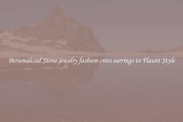 Personalized Stone jewelry fashion cross earrings to Flaunt Style