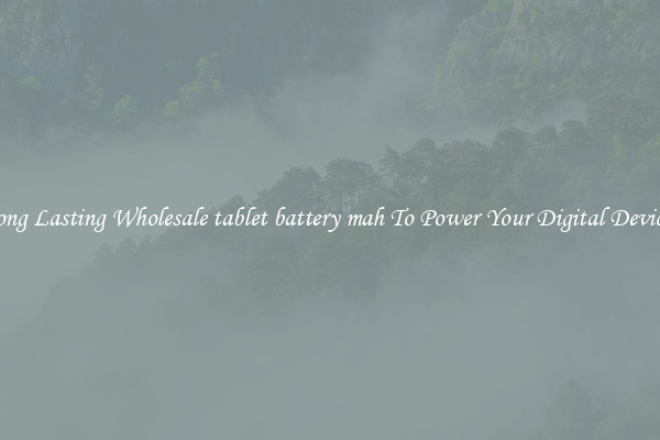 Long Lasting Wholesale tablet battery mah To Power Your Digital Devices