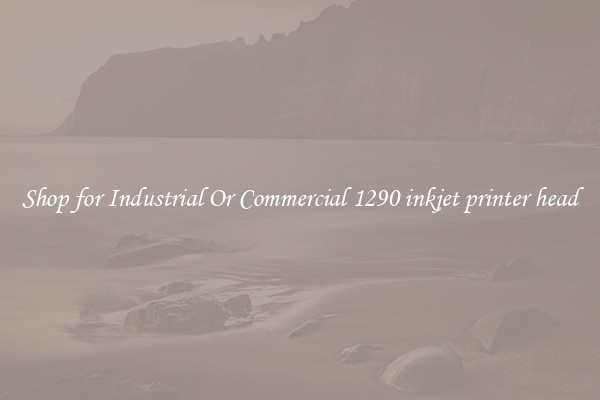 Shop for Industrial Or Commercial 1290 inkjet printer head